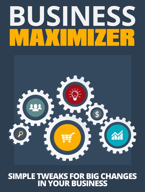 Product picture Business Maximizer: Guide to Better Business in 3 Easy Steps